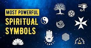 15 Most Powerful Spiritual Symbols - Their Meanings and How to Use Them