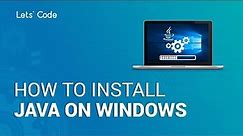 How to Install Java JDK on Windows 10 32/64 Bit ( with JAVA_HOME ) | Let's Code