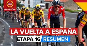 Resumen Vuelta A España 2023 - Etapa 16