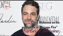 EXCLUSIVE INTERVIEW: Chris Mckenna on his experience on Chicago Fire and more
