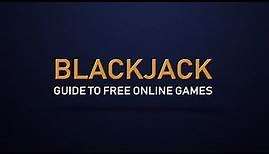 Online Blackjack - A Guide to Free Online Blackjack