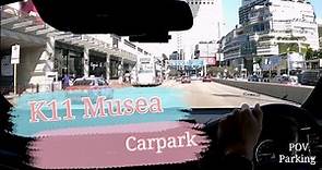 [Parking樂] 尖沙咀 K11 Musea 停車場/ K11 Musea Carpark Tsim Sha Tsui / POV Parking@parkinglok