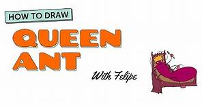 How to Draw A Cartoon Ant: Queen Ant