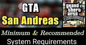 GTA SanAndreas System Requirements | San Andreas PC Requirements