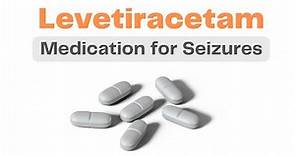 Keppra - Medication for Seizures, Anxiety - Levetiracetam