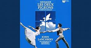 The Two Pigeons, Act 1: Dance of the Two Pigeons