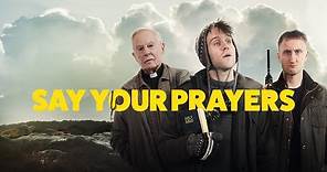 Say Your Prayers - Official Trailer
