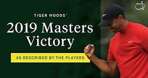 Tiger Woods’ 2019 Masters victory as described by the players