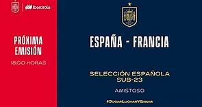 🚨EN DIRECTO🚨 Partido amistoso España - Francia | 🔴 SEFUTBOL