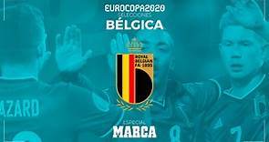 Selección de fútbol belga - Bélgica en la Eurocopa 2021 | Marca