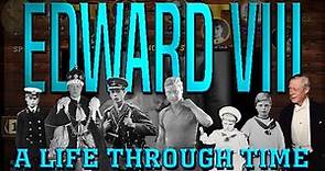 Edward VIII: A Life Through Time (1894-1972)
