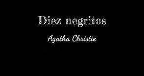 DIEZ NEGRITOS. Agatha Christie. Libro completo. AUDIOLIBRO.