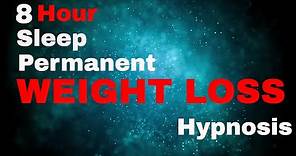 Weight Loss 8 Hour Sleep Hypnosis Permanent (subliminal)