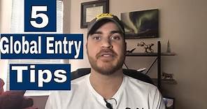 5 (Quick) Global Entry Enrollment Tips