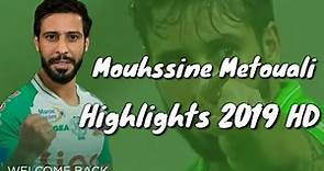 Mohssine Metouali - محسن متولي • Highlights 2019 HD • Goals & Assists & Skills