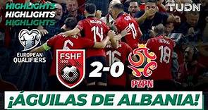 Albania 2-0 Polonia - HIGHLIGHTS | UEFA Qualifiers 2023 | TUDN