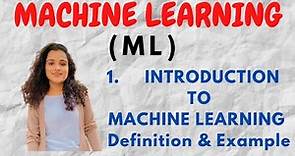 #1 Introduction to Machine Learning - Definition & Example |ML|