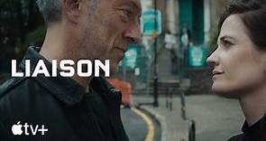 Liaison — Official Trailer | Apple TV+