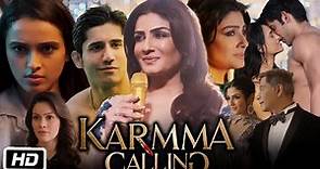 Karmma Calling Full HD Movie Web Series | Raveena Tandon | Namrata Sheth | Varun Sood | Review