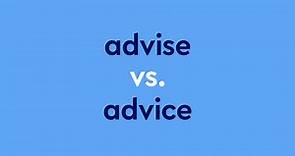 "Advice" vs. "Advise": What’s The Difference?