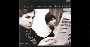 The Go-Betweens - Finding You (Worlds Apart) 2005