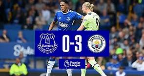 EVERTON 0-3 MAN CITY | Premier League highlights