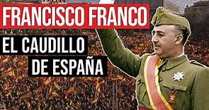 Francisco Franco: Generalísimo y Caudillo de España