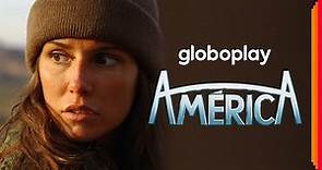 América | Novela | Globoplay