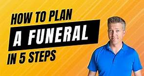 How to Plan a Funeral—5 Steps