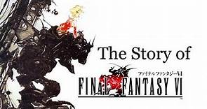 The Story of Final Fantasy VI
