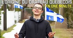 L'origine du drapeau québécois en 1 minute