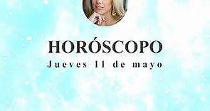 Horóscopo del día | Jueves 11 de mayo.