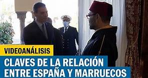 ¿En qué punto está la relación entre España y Marruecos? | EL PAÍS