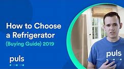 How to Choose a Refrigerator (Buying Guide) 2019