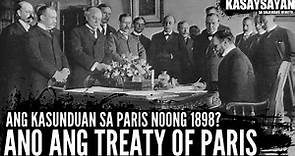 K2M#3: Ano ang Treaty of Paris? | Ang Kasunduan sa Paris noong 1898 | Kasaysayan Ngayon