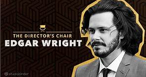 Edgar Wright on How He Writes and Directs His Movies | The Director's Chair