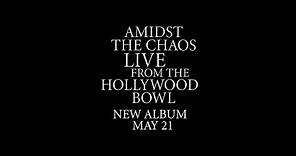 Amidst the Chaos: Live from the Hollywood Bowl (Trailer)