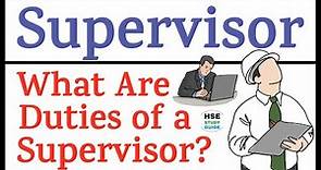 Duties of Supervisor || What Are the Duties of Supervisor || Supervisor Duties at Site