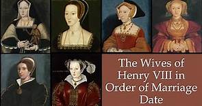 The Six Wives of Henry VIII in Order of Marriage Date