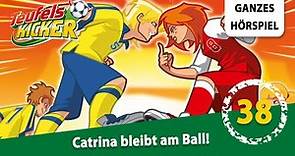 Teufelskicker Folge 38: Catrina bleibt am Ball | Ganzes Hörspiel des Monats Juli 2023