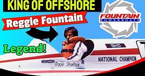 Reggie Fountain: Offshore Royalty Discusses His Love for Elvis & Boat Racing | Legends Collide!