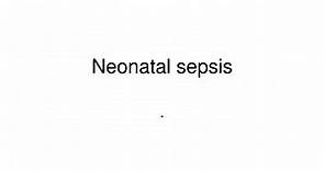 PPT - Neonatal sepsis PowerPoint Presentation, free download - ID:737368