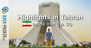 Exploring Tehran - Top Things to do & Tips (Inside Iran, Episode 01)
