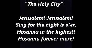 The HOLY CITY JERUSALEM song Lyrics Words text Palm Sunday Easter Hosanna in the highest sing along