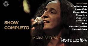 Maria Bethânia - Noite Luzidia (Show Completo) Ao Vivo