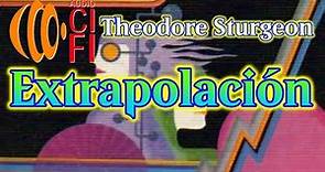 Extrapolación Theodore Sturgeon