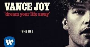 Vance Joy - Who Am I [Official Audio]