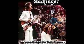 Badfinger: BBC Sessions, Vol. 3: In Concert, Hippodrome, London, Britain, 8-10-1973 (FULL CONCERT)