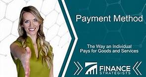 Payment Method Definition and Examples | Finance Strategists | Your Online Finance Dictionary