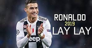 Cristiano Ronaldo 2019 • LAY LAY LAY • Skills & Goals | HD